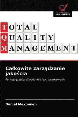 bokomslag Calkowite zarz&#261;dzanie jako&#347;ci&#261;