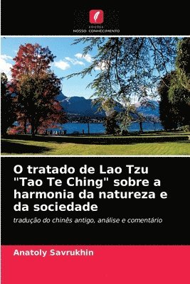 O tratado de Lao Tzu &quot;Tao Te Ching&quot; sobre a harmonia da natureza e da sociedade 1