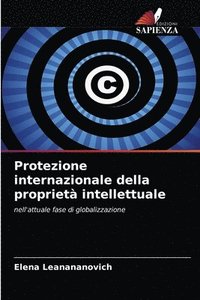 bokomslag Protezione internazionale della proprieta intellettuale
