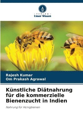 bokomslag Knstliche Ditnahrung fr die kommerzielle Bienenzucht in Indien