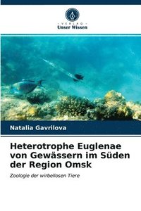bokomslag Heterotrophe Euglenae von Gewassern im Suden der Region Omsk
