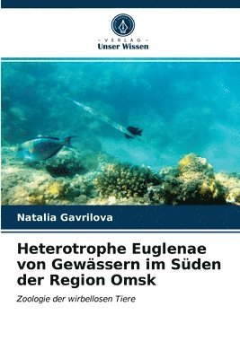 Heterotrophe Euglenae von Gewassern im Suden der Region Omsk 1
