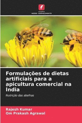 Formulaes de dietas artificiais para a apicultura comercial na ndia 1