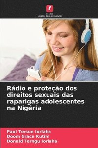 bokomslag Rádio e proteção dos direitos sexuais das raparigas adolescentes na Nigéria