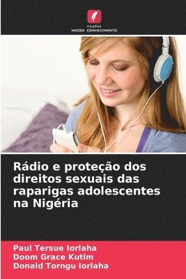bokomslag Rádio e proteção dos direitos sexuais das raparigas adolescentes na Nigéria