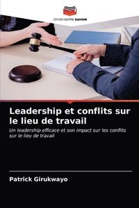 bokomslag Leadership et conflits sur le lieu de travail