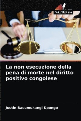 bokomslag La non esecuzione della pena di morte nel diritto positivo congolese