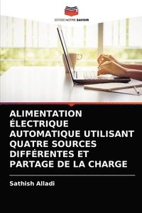 bokomslag Alimentation lectrique Automatique Utilisant Quatre Sources Diffrentes Et Partage de la Charge