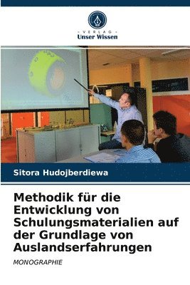 bokomslag Methodik fr die Entwicklung von Schulungsmaterialien auf der Grundlage von Auslandserfahrungen