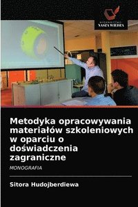 bokomslag Metodyka opracowywania materialw szkoleniowych w oparciu o do&#347;wiadczenia zagraniczne