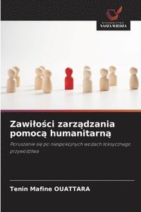 bokomslag Zawilo&#347;ci zarz&#261;dzania pomoc&#261; humanitarn&#261;