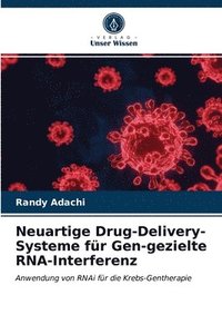 bokomslag Neuartige Drug-Delivery-Systeme fur Gen-gezielte RNA-Interferenz