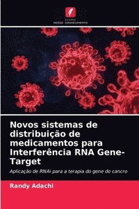 bokomslag Novos sistemas de distribuicao de medicamentos para Interferencia RNA Gene-Target