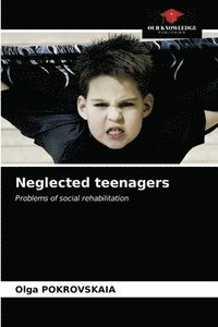 bokomslag Neglected teenagers