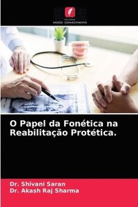 bokomslag O Papel da Fonetica na Reabilitacao Protetica.