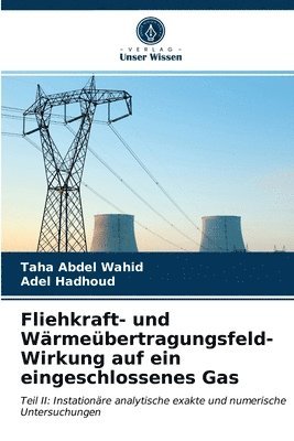 Fliehkraft- und Warmeubertragungsfeld-Wirkung auf ein eingeschlossenes Gas 1