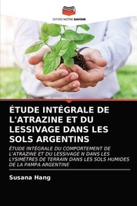 bokomslag tude Intgrale de l'Atrazine Et Du Lessivage Dans Les Sols Argentins