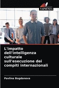 bokomslag L'impatto dell'intelligenza culturale sull'esecuzione dei compiti internazionali