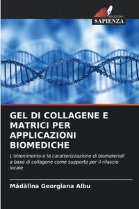 bokomslag Gel Di Collagene E Matrici Per Applicazioni Biomediche