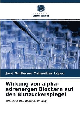 bokomslag Wirkung von alpha-adrenergen Blockern auf den Blutzuckerspiegel