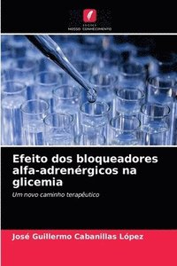 bokomslag Efeito dos bloqueadores alfa-adrenrgicos na glicemia