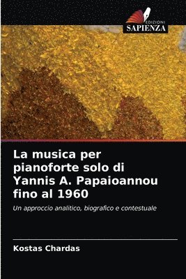 La musica per pianoforte solo di Yannis A. Papaioannou fino al 1960 1