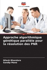bokomslag Approche algorithmique génétique parallèle pour la résolution des PNR