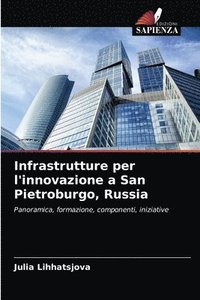 bokomslag Infrastrutture per l'innovazione a San Pietroburgo, Russia