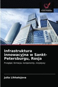 bokomslag Infrastruktura innowacyjna w Sankt-Petersburgu, Rosja