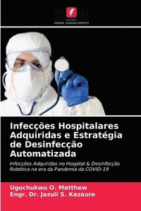 bokomslag Infeces Hospitalares Adquiridas e Estratgia de Desinfeco Automatizada