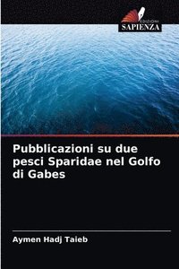 bokomslag Pubblicazioni su due pesci Sparidae nel Golfo di Gabes