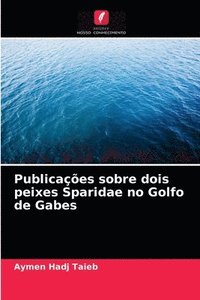 bokomslag Publicacoes sobre dois peixes Sparidae no Golfo de Gabes