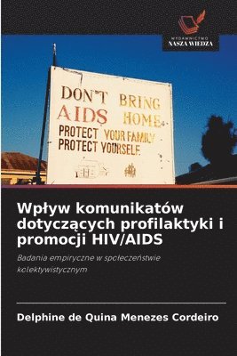 bokomslag Wplyw komunikatw dotycz&#261;cych profilaktyki i promocji HIV/AIDS