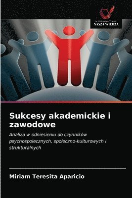 bokomslag Sukcesy akademickie i zawodowe