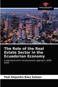 bokomslag The Role of the Real Estate Sector in the Ecuadorian Economy