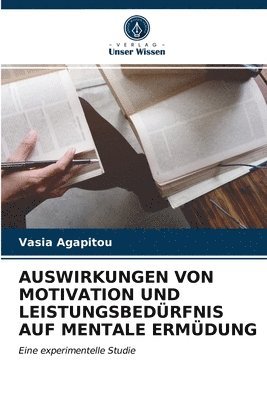 bokomslag Auswirkungen Von Motivation Und Leistungsbedurfnis Auf Mentale Ermudung