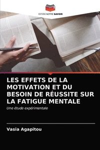 bokomslag Les Effets de la Motivation Et Du Besoin de Reussite Sur La Fatigue Mentale