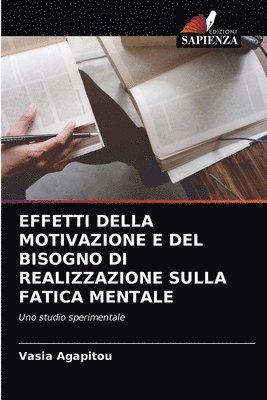 Effetti Della Motivazione E del Bisogno Di Realizzazione Sulla Fatica Mentale 1