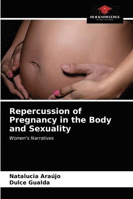 Repercussion of Pregnancy in the Body and Sexuality 1