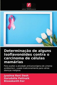 bokomslag Determinao de alguns Isoflavonides contra o carcinoma de clulas mamrias