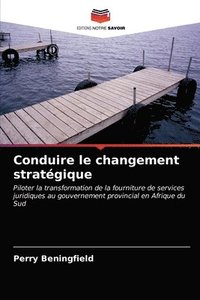 bokomslag Conduire le changement stratgique