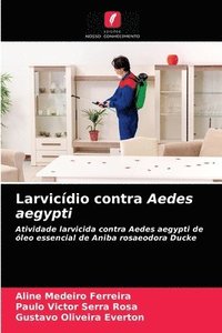 bokomslag Larvicdio contra Aedes aegypti