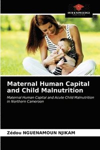 bokomslag Maternal Human Capital and Child Malnutrition