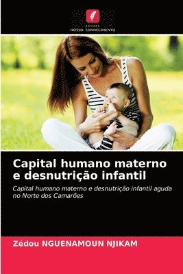 Capital humano materno e desnutrio infantil 1