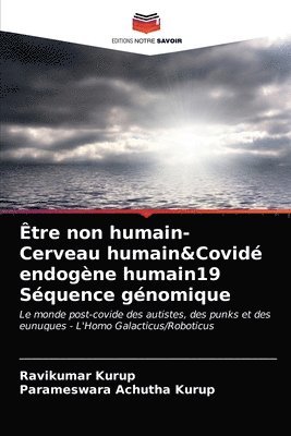 Etre non humain- Cerveau humain&Covide endogene humain19 Sequence genomique 1