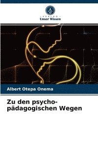 bokomslag Zu den psycho-pdagogischen Wegen