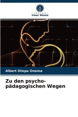 Zu den psycho-pdagogischen Wegen 1