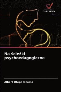 bokomslag Na &#347;cie&#380;ki psychoedagogiczne