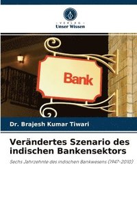 bokomslag Verandertes Szenario des indischen Bankensektors