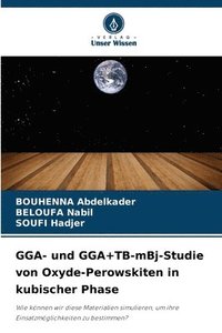 bokomslag GGA- und GGA+TB-mBj-Studie von Oxyde-Perowskiten in kubischer Phase